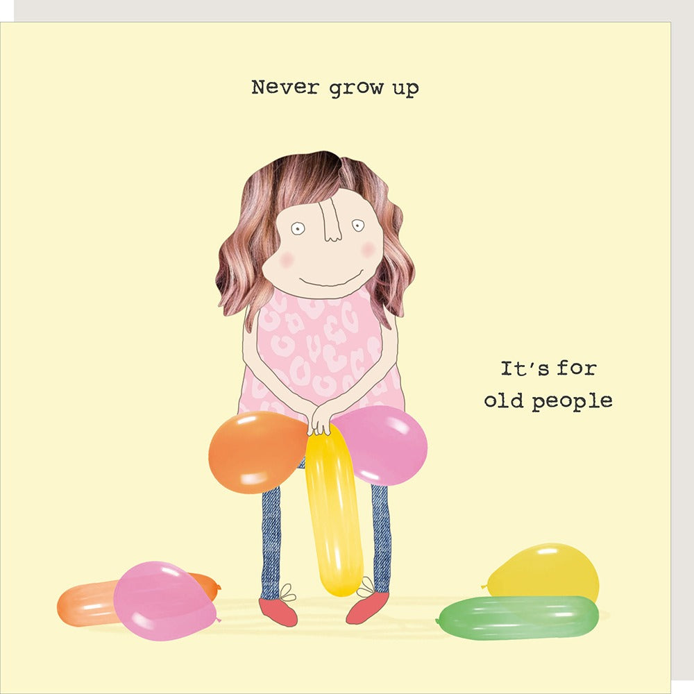 ‘Never Grow Up’ Birthday Card